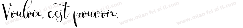 Vouloir, cest pouvoir.字体转换